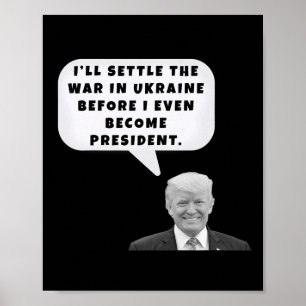 Grappig, ik zal de oorlog in Oekraïne oplossen Tru Poster