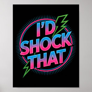 Grappig Ik Zou Dat Citaat Elektrische Humor Parame Poster