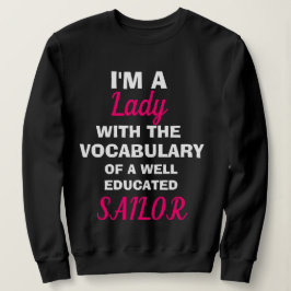 Grappig "I'M A LADY" sweatshirt
