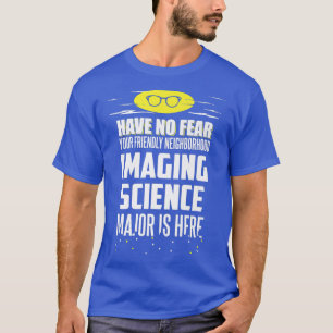 Grappig imaging Science Major Design heeft geen an T-shirt