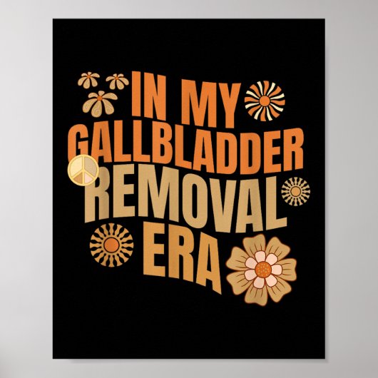 Grappig in mijn galblaas verwijdering tijdperk Gro Poster (Voorkant)