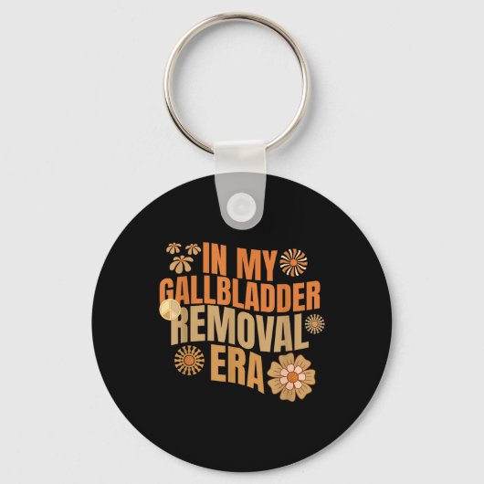 Grappig in mijn galblaas verwijdering tijdperk Gro Sleutelhanger (Voorkant)