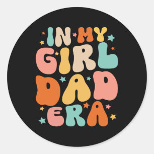 Grappig in mijn vader meisje tijdperk T-shirt vade Ronde Sticker