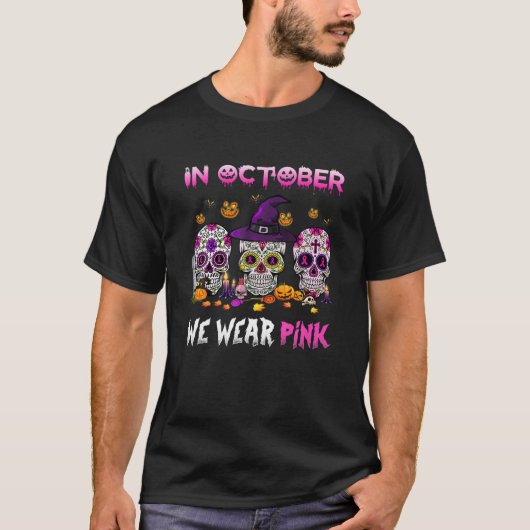 Grappig in oktober Draag we roze suikerschedel C T-shirt (Voorkant)
