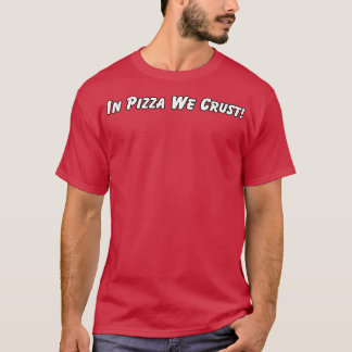 Grappig in pizza we crust ontwerp t-shirt