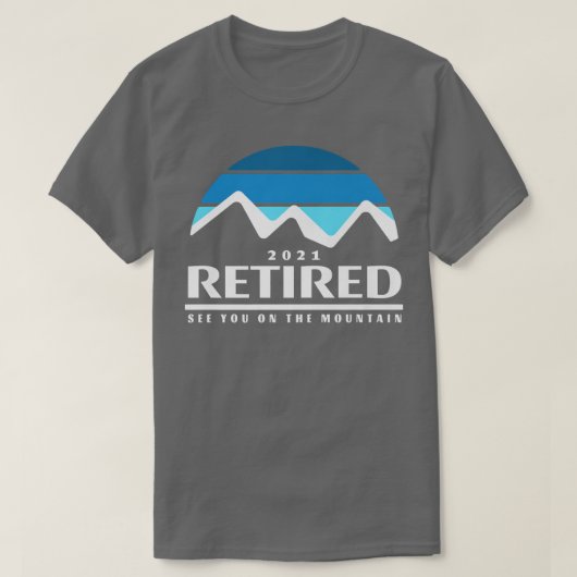 Grappig in ruste 2021 Mountain Quote Skiing Reti T-shirt (Design voorkant)