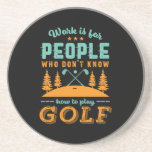 Grappig in ruste Golf Player Golfer Love Golfing Zandsteen Onderzetter<br><div class="desc">Het werk is voor mensen die niet weten hoe ze Golf moeten spelen. Grappig en grappig ontwerp voor golfspeler, golfbuis of golffan. Deze retro-koopwaar is geweldig voor hen die genieten van golfspelen op de golfbaan, die berdie neerzetten en scoren. Ideaal voor professionele golfers, die golf spelen voor de lol of...</div>