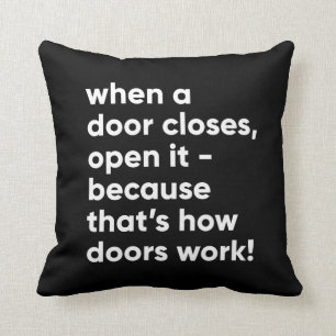 Grappig Inspirerend citaat in zwart-wit Kussen