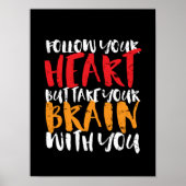 Grappig Inspirerend citaat volgt je hart Poster (Voorkant)