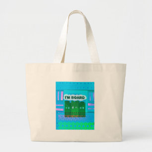 Grappig Inspirerend Grafisch dat ik me verveel van Grote Tote Bag