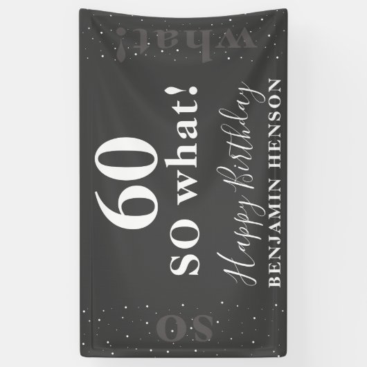 Grappig Inspirerend Zwart 60 Dus wat is 60ste verj Spandoek (Verticaal)