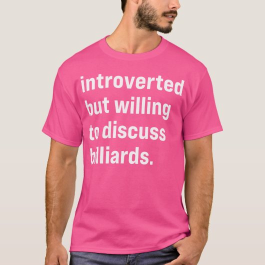 Grappig introvert maar bereid om biljarten te besp t-shirt (Voorkant)