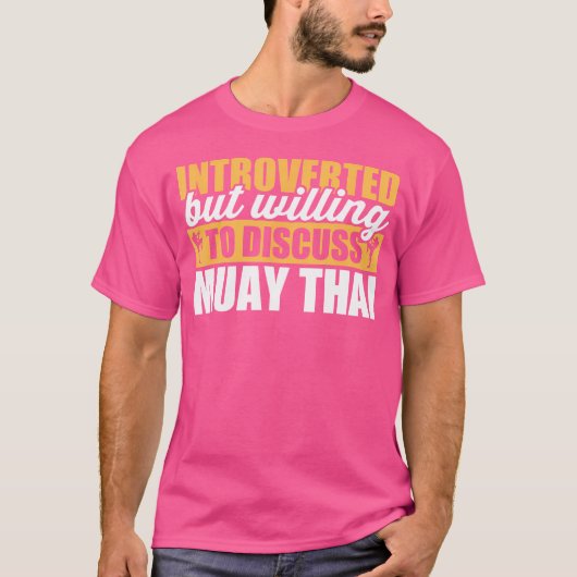 Grappig introvert maar bereid om Muay Thai te besp T-shirt (Voorkant)