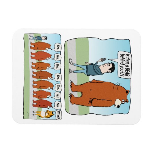 Grappig is dat dat een Beer achter je ligt Magneet (Horizontaal)