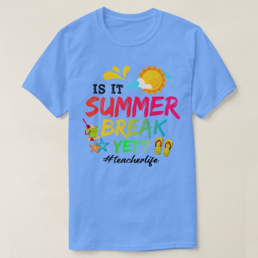 Grappig is dat het zomerpauze is, maar het leven v t-shirt (Design voorkant)