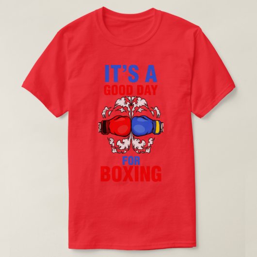 Grappig is een goede dag voor bokser t-shirt (Design voorkant)