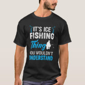Grappig is het ijs Vissende visser citaat geschenk T-shirt (Voorkant)