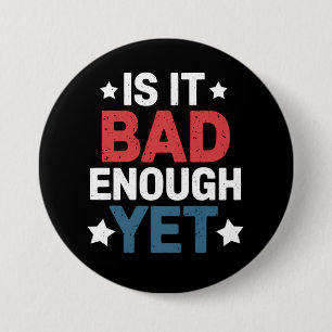 Grappig Is Het Slecht Genoeg Toch Patriotistisch P Ronde Button 7,6 Cm