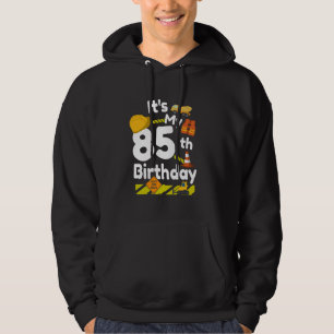 Grappig is mijn 85e verjaardag bouwvakker 85 hoodie