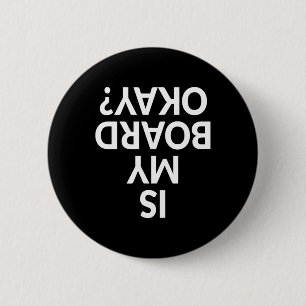 Grappig Is Mijn Board Oké Skateboarding T-shirt Ronde Button 5,7 Cm