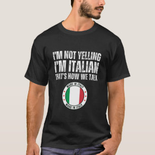 Grappig Italië Joke Italia Loud Familie Humor T-sh T-shirt