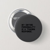 Grappig Ity Trauma Reactie Gevoelig Ptsd Humor  Ronde Button 5,7 Cm (Voorkant /achterkant)