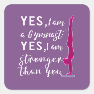 Grappig ja, ik ben een gymnast en sterker dan jij  vierkante sticker