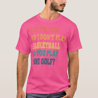 Grappig Ja ik ben lang Nee Ik speel geen basketbal T-shirt