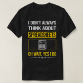 Grappig ja, ik spreadsheets verspreiden t-shirt (Design voorkant)