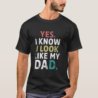 Grappig ja ik weet dat ik eruit zie als mijn vader t-shirt