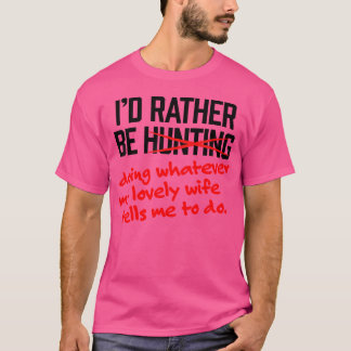 Grappig jacht ik zou liever mooie vrouw zijn t-shirt