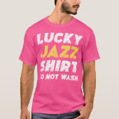 Grappig Jazz Lucky Jazz Shirt niet wassen (Voorkant)