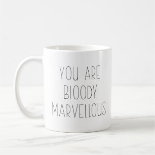 Grappig, je bent bloedig geweldig koffiemok