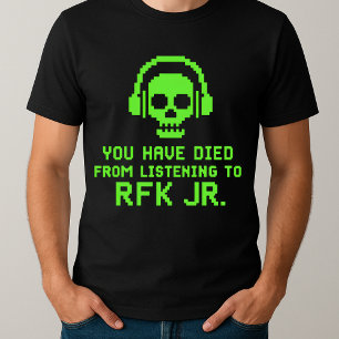 grappig je bent gestorven door naar RFK Jr te luis T-shirt