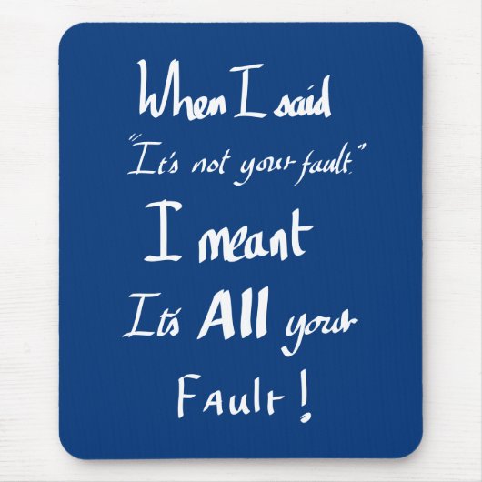 Grappig je fout-getuige-citaat dat Joke Humor aans Muismat (Voorkant)