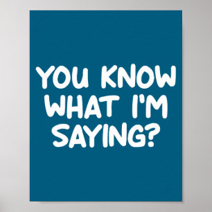 Grappig, Je weet wat ik bedoel, grap sarcastisch F Poster