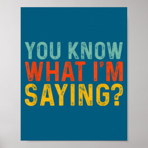 Grappig, je weet wat ik zeg Humor Ironie _ Uni-a Poster