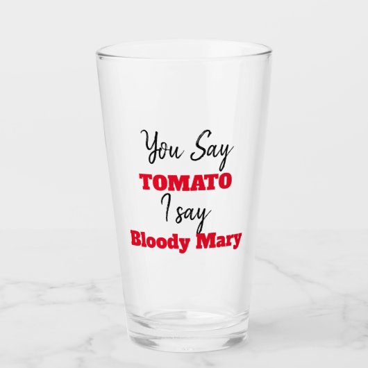 Grappig | Je zegt Tomato en ik zeg Bloody Mary Glas (Voorkant)