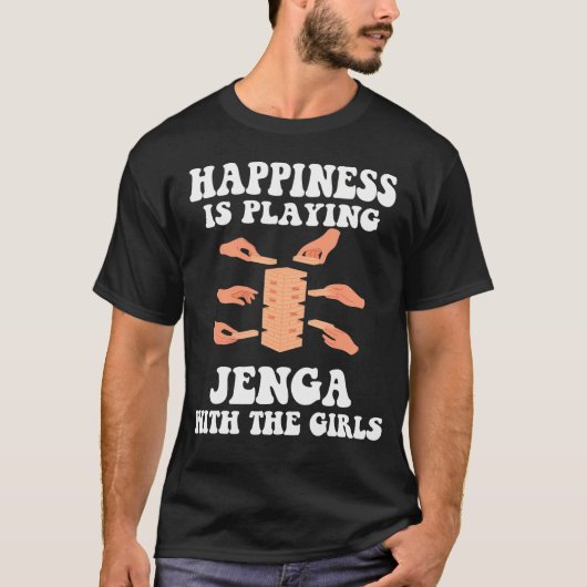 Grappig Jenga Cool Happiness speelt Jenga Girls T-shirt (Voorkant)