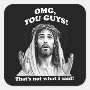 Grappig Jesus Meme OMG Dat is niet wat ik zei Vierkante Sticker