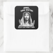 Grappig Jesus Meme OMG Dat is niet wat ik zei Vierkante Sticker (Tas)