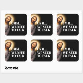 Grappig Jesus Quote - Umm... we moeten praten Vierkante Sticker (Vel)