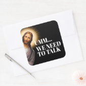 Grappig Jesus Quote - Umm... we moeten praten Vierkante Sticker (Envelop)