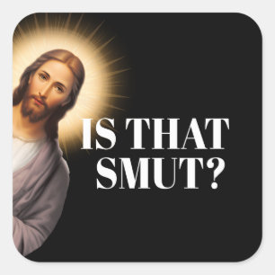 Grappig Jezus citaat - is dat smut? Vierkante Sticker