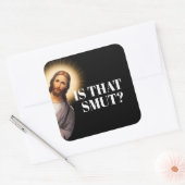 Grappig Jezus citaat - is dat smut? Vierkante Sticker (Envelop)