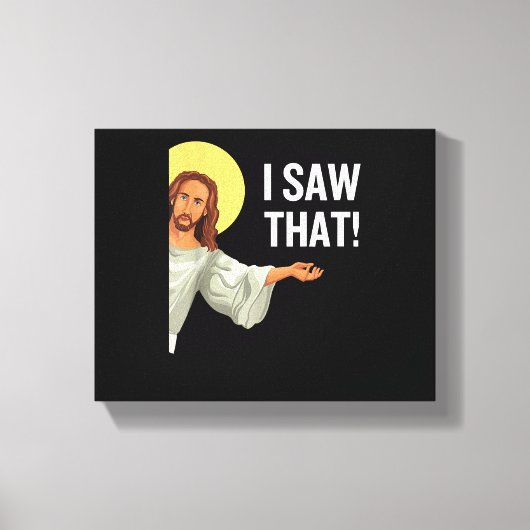 Grappig Jezus Meme dat ik zag dat het Christelijke Canvas Afdruk (Voorkant)
