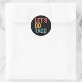 Grappig Joke Gezegde Let's Go Taco Ronde Sticker (Tas)