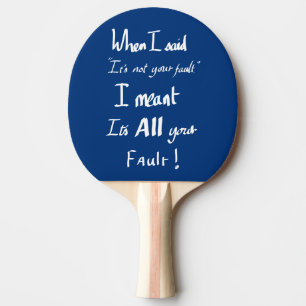 Grappig jouw fout geestige quote ruzie grap humor tafeltennisbatje