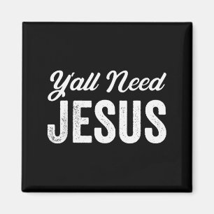 Grappig jullie nodig hebben Jezus Christelijke god Magneet