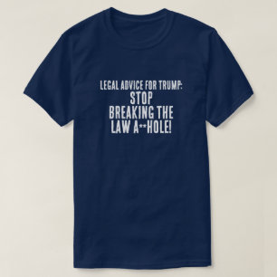 Grappig juridisch advies voor Trump T-shirt
